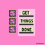 Get Things Done
