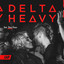 Delta Heavy - Set You Free