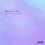 Monic, GONE ASTRAY - Meant To Be