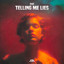Telling Me Lies - Extended Mix