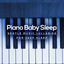 Piano Baby Sleep: Gentle Music Lullabies for Deep Sleep cover