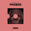 Phobos - Extended Mix