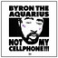 Bad bitchhh Byron the Aquarius