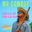 Mr Cowboy - Mr Cowboy - OB-LA-DI, OB-LA-DA