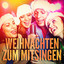 Weihnachten zum Mitsingen (Karaoke-Versionen berühmter Weihnachtslieder) cover