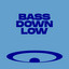 Bass Down Low - Extended Mix