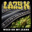 WEED ON MY JEANS cover
