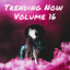 Trending Now Volume 16 cover