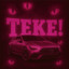 TEKE!
