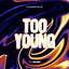 Too Young cover