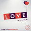 Love – The Best of Jazz for Romancin' cover