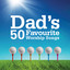 Dad's 50 Favourite Worship Songs cover