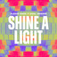 Shine A Light - Extended Mix