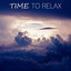 Time to Relax – Soft & Calm Music to Relax Yourself, Relaxing Massage, Reiki, Sauna cover