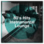 80's Hits Instrumental Lounge cover