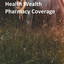 Health Wealth Pharmacy Coverage