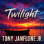 Tony Janflone Jr. - Twilight