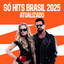 Só Hits Brasil 2025 - Atualizado cover