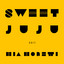 Sweet Juju [Extended Edit]