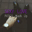DJ Mr.ResCo - SEXY LOVE(Mash Up Show!)