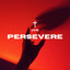 Persévère