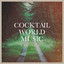 Cocktail World Music cover