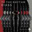 To the Rhythm