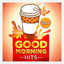 Good Morning Hits, Vol. 2 (Songs to Put You in a Good Mood) cover