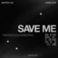 Save Me - Extended