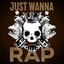 Just Wanna Rap cover