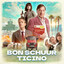 Bon Schuur Ticino - From the Original Motion Picture "Bon Schuur Ticino" cover