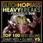 Glitch Hop, Bass Heavy Breaks & Psychedelic Dub Top 100 Best Selling Chart Hits + DJ Mix V5 cover