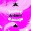 Soothing Ambient Massage cover