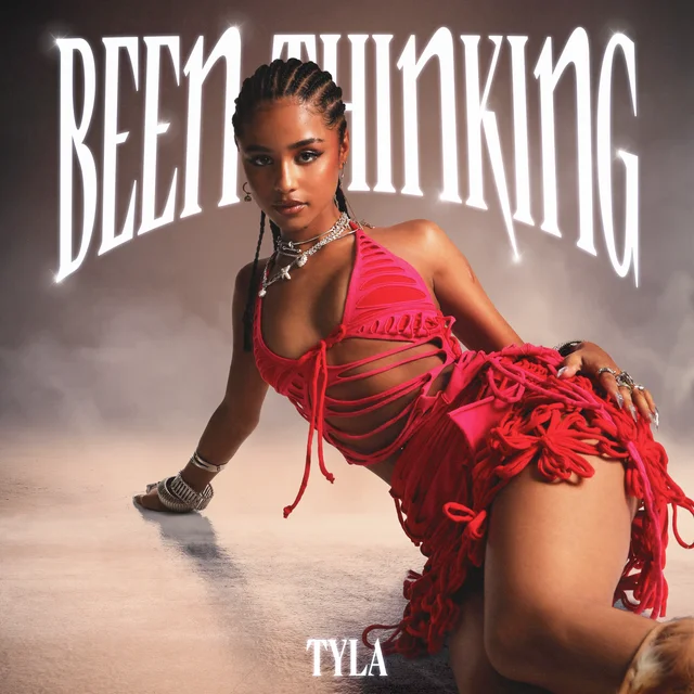 Tyla "Been Thinking"