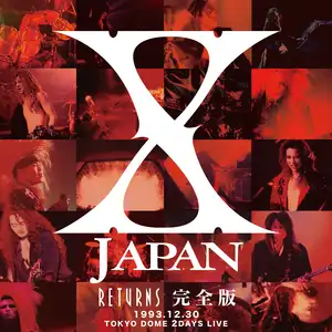 X JAPAN RETURNS 1993.12.30 (Live) by X JAPAN - Sales & Streaming