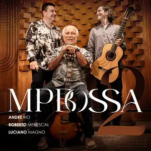 MPBossa 2 by Roberto Menescal - Sales & Streaming Stats | ChartMasters