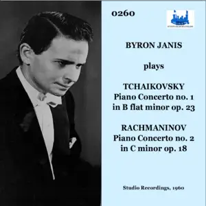 Byron Janis Plays Tchaikovsky: Piano Concerto No. 1 in B-Flat