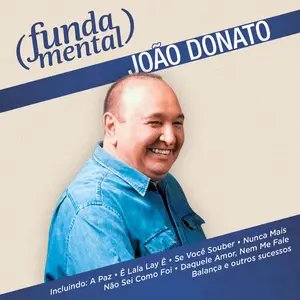 Fundamental - João Donato by João Donato - Sales & Streaming Stats
