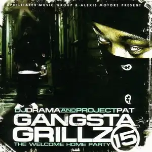 Gangsta Grillz 15 (The Welcome Home Party) by DJ Drama - Sales