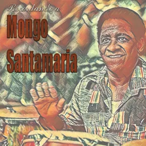 Recordando a Mongo Santamaria by Mongo Santamaria - Sales