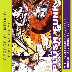 Plush Funk by George Clinton - Sales & Streaming Stats | ChartMasters