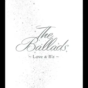 The Ballads ～Love & B'z～ by B'z - Sales & Streaming Stats