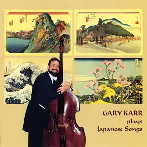Gary Karr Plays Japanese Songs I by Gary Karr - Sales & Streaming