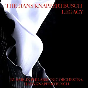 The Hans Knappertsbusch Legacy by Berliner Philharmoniker - Sales