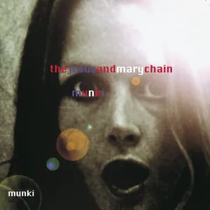 Munki by The Jesus and Mary Chain - Sales & Streaming Stats