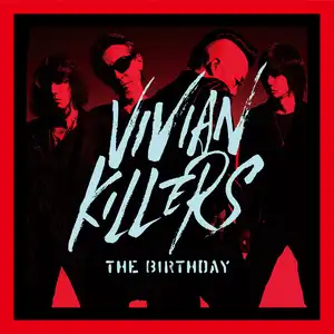 VIVIAN KILLERS by The Birthday - Sales & Streaming Stats