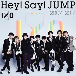 Hey! Say! JUMP 2007-2017 I/O (Selected Edition) by Hey! Say! JUMP