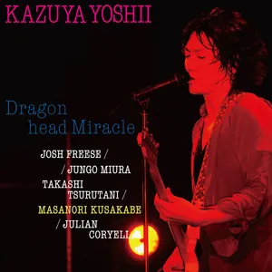 Dragon head Miracle (Live) by Kazuya Yoshii - Sales & Streaming