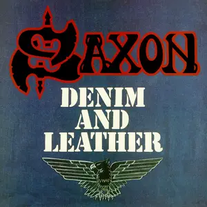 Denim and Leather (2009 Remaster) by Saxon - Sales & Streaming