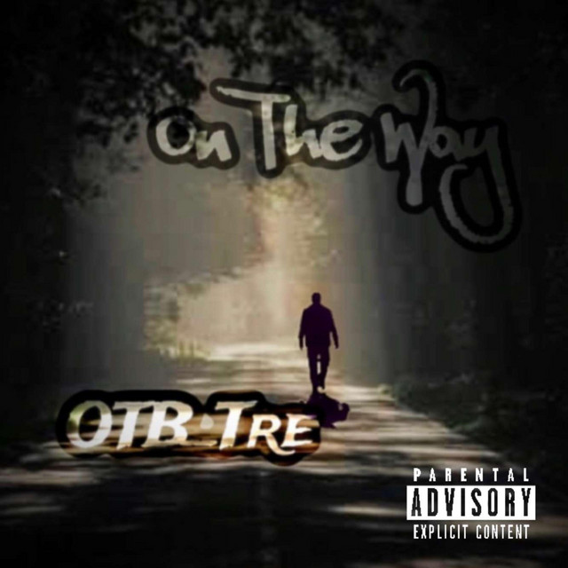 On The Way - Album by OTB_Tre | Spotify
